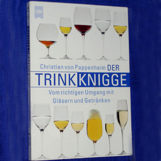 Vom richtigen Umgang mit Glsern und Getrnken